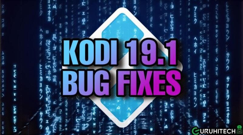 kodi-19.1-bug-fixes