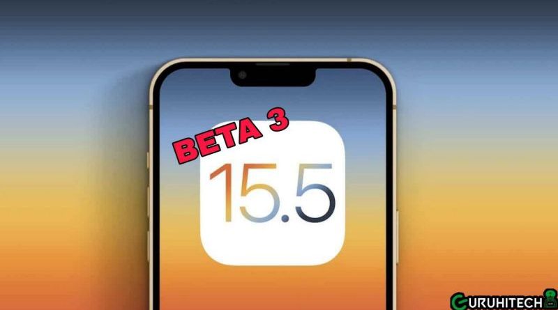 ios 15.5 beta 3