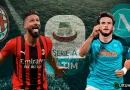 Milan-Napoli: dove vedere la partita in TV e in streaming