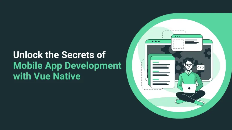 Master Vue Native for App Development with a Comprehensive Guide ...