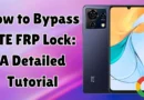 How to Bypass ZTE FRP Lock: A Detailed Tutorial