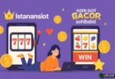 istanaslot and Agen Slot Gacor sohibslot: Your Easy Way to Win Big Online