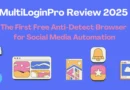 MultiLoginPro Review 2025: The First Free Anti-Detect Browser for Social Media Automation