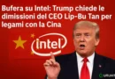 Bufera su Intel: Trump chiede le dimissioni del CEO Lip-Bu Tan per legami con la Cina