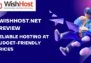 WishHost.net Review: Affordable Hosting with Premium Performance