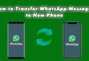How to Transfer WhatsApp Messages to New Phone