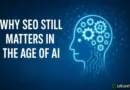 Why SEO Still Matters in the Age of AI