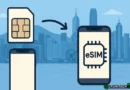 Why eSIM for Hong Kong is Replacing Physical SIM Cards