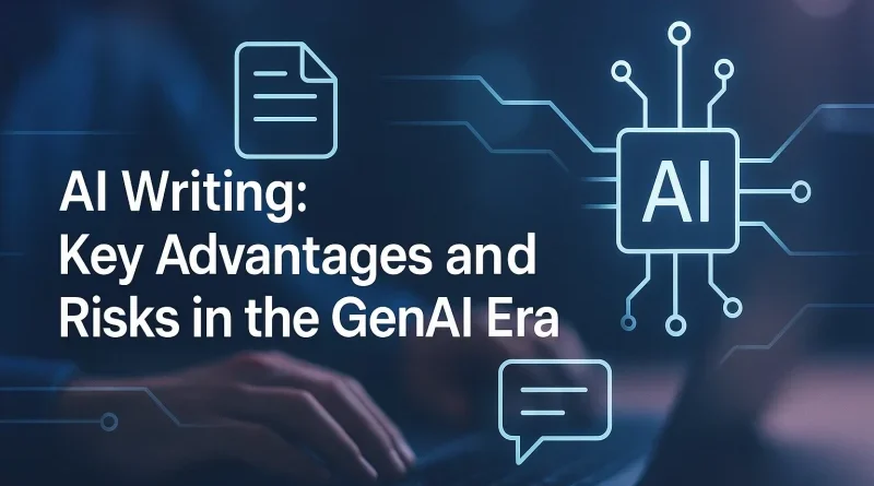 Key Advantages and Risks in the GenAI Era