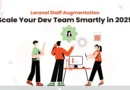Laravel Staff Augmentation: Scale Your Dev Team Smartly in 2025