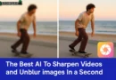 The Best AI To sharpen Videos and Unblur images in a second