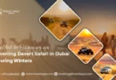 What to Wear on an Evening Desert Safari in Dubai During Winters