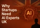 Why Your Startup Needs an Artificial Intelligence Development Company UK