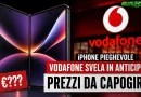 iPhone pieghevole, Vodafone svela in anticipo prezzi da capogiro