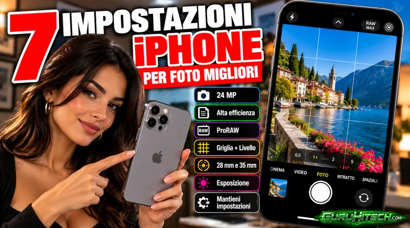 7 impostazioni dell’iPhone da cambiare subito per scattare foto migliori