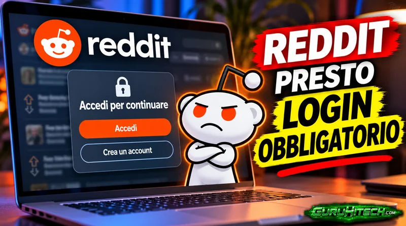 Reddit cambia tutto: presto dovrai accedere per leggere le discussioni