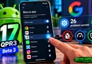 Android 17 QPR3 Beta 3 è disponibile: Google introduce il blocco delle app e corregge 26 problemi