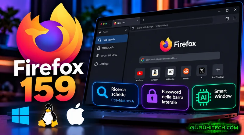 Firefox 159 è disponibile: nuove funzioni e correzioni per Windows, Linux e Mac