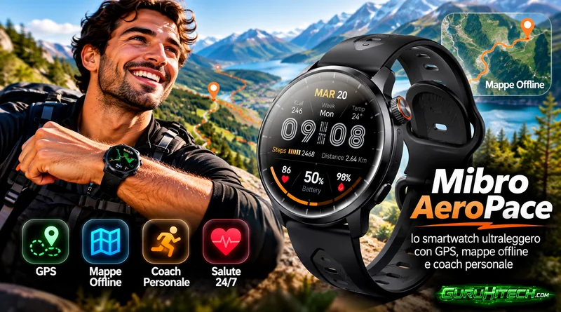 Mibro AeroPace: lo smartwatch ultraleggero con GPS, mappe offline e coach personale