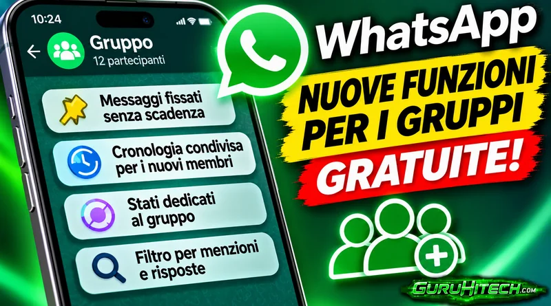 WhatsApp rivoluziona i gruppi: cronologia condivisa e messaggi fissi senza scadenza